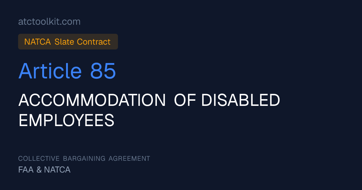 Article 85: ACCOMMODATION OF DISABLED EMPLOYEES - NATCA Slate Contract ...